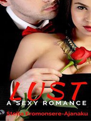cover image of Lust ~ a Sexy Romance